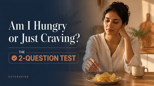 Am I Actually Hungry or Just Craving? The 2-Question Test
